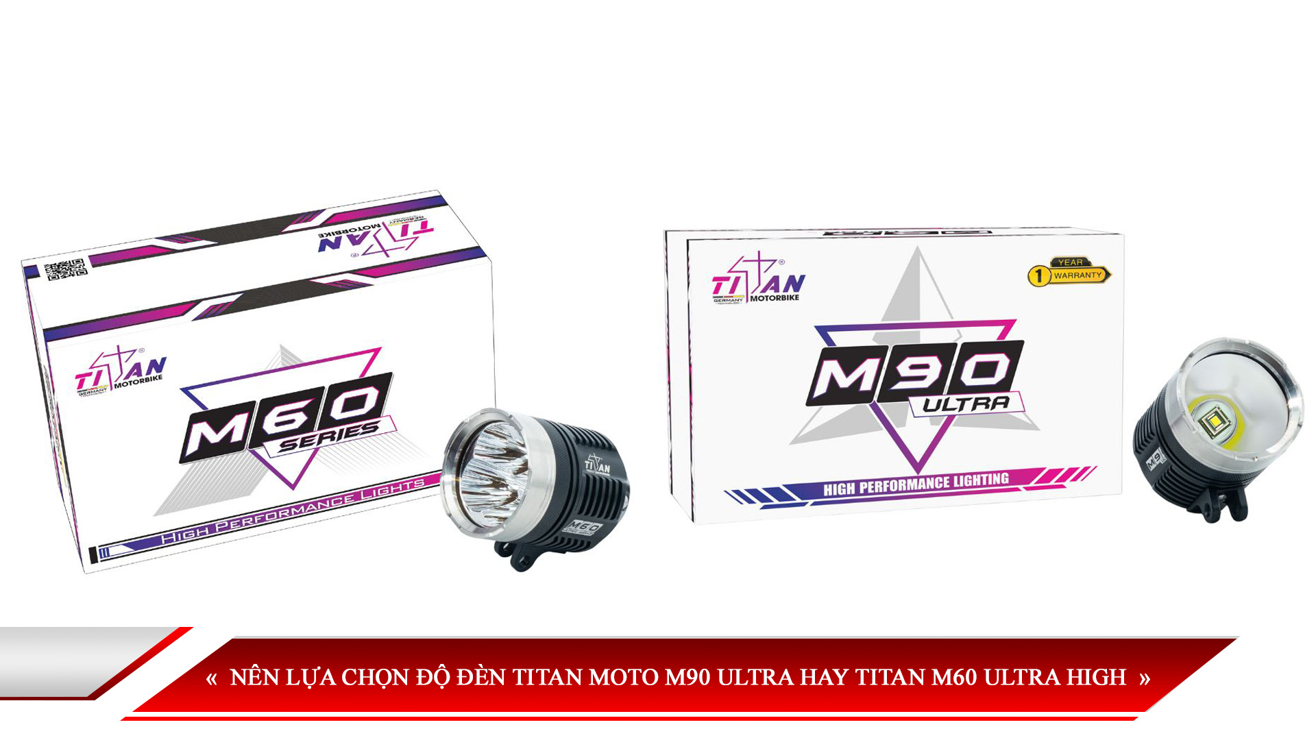 NÊN LỰA CHỌN ĐỘ ĐÈN TITAN MOTO M90 ULTRA HAY TITAN M60 ULTRA HIGH